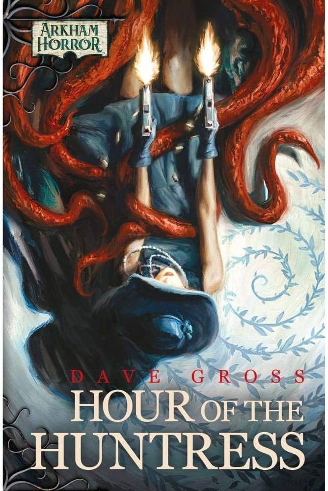 Arkham Horror: Hour of the Huntress Novella (with Exclusive Cards) Arkham Horror: Hour of the Huntress Novella (with Exclusive Cards)